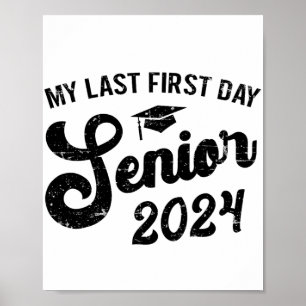 Last First Day Senior 2024 Back To School Cl Of 20 Poster