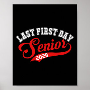 Last First Day Senior 2025 Gift Cl Of 2025 Back To Poster