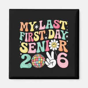 Last First Day Senior 2026 Back To School Class Of Magnet
