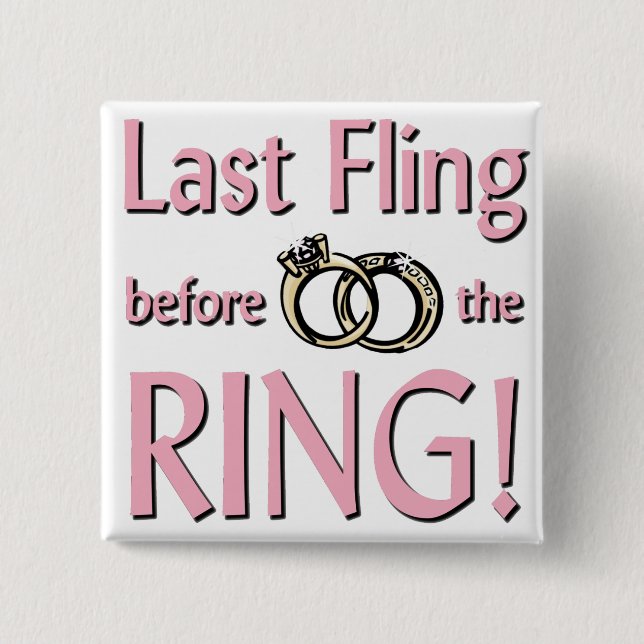Last fling before the ring 15 cm square badge (Front)
