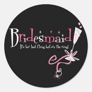 Last Fling Bridesmaid Classic Round Sticker