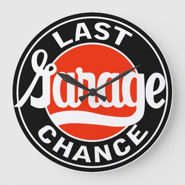 Last Garage Chance vintage sign clock (Front)