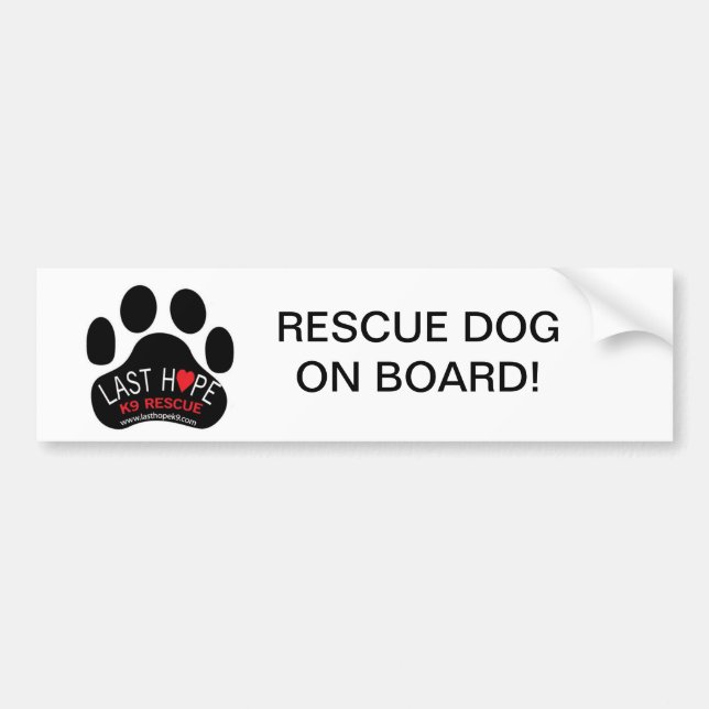 Last Hope K9 Rescue Bumper Sticker Rescue Dog on (Front)