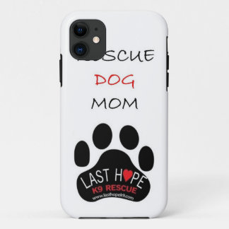 Last Hope K9 Rescue iPhone 5 Rescue Dog Mum iPhone 11 Case