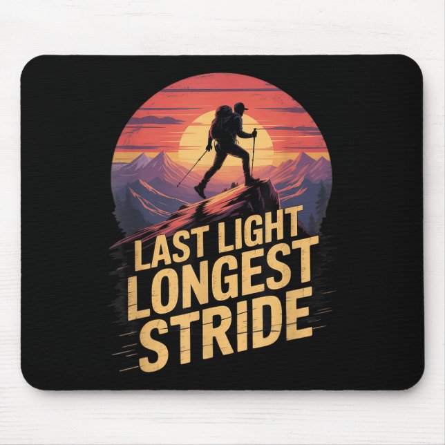 Last Light Longest Stride Sunset Hiking Mountain T Mouse Mat (Front)