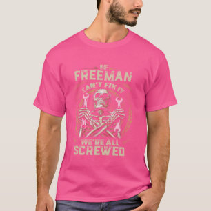 Last Name Freeman, If Freeman Can't Fix It T-Shirt