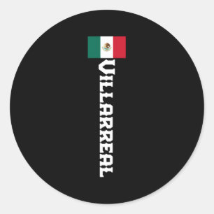 Last Name Villarreal Mexican For And Classic Round Sticker
