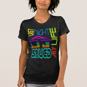 Last Night A DJ Saved My Life T-Shirt