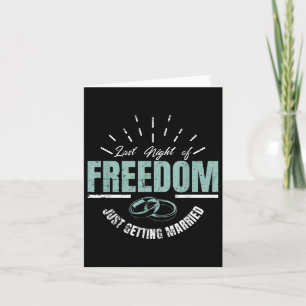 Last Night Of Freedom Marry Wedding Groom Bride Card