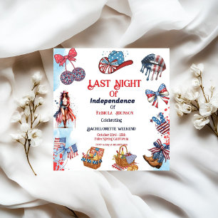 Last night of independence 4th of Bachelorette Invitation