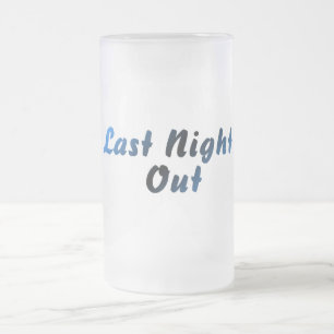 Last Night Out (blue) Frosted Glass Beer Mug