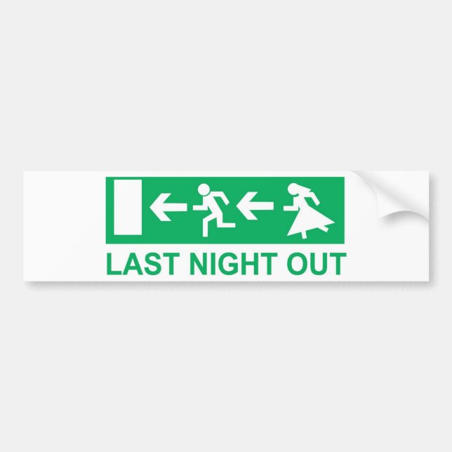 last night out bumper sticker (Front)