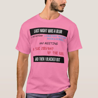 Last night was a blur shirt
