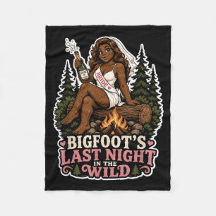 Last Night Wild Bigfoot Bachelorette Party Funny Fleece Blanket