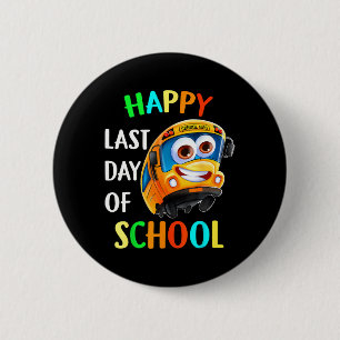 Last Of Day School Bus Driver Teacher Student Pare 6 Cm Round Badge