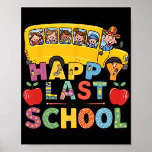 Last Of Day School Bus Driver Teacher Students Kid Poster
