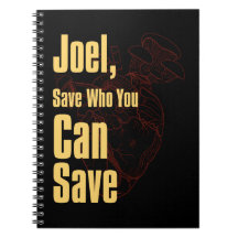 Last of us, "Joel, Save Who You Can Save" notebook