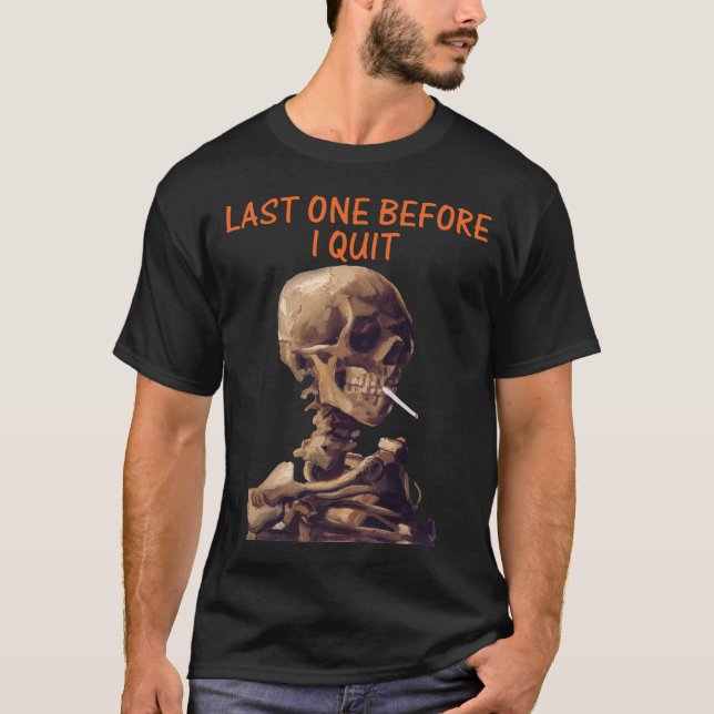 Last One Before I Quit T-Shirt (Front)