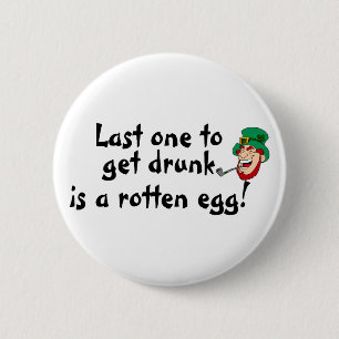 Last One Drunk Is A Rotten Egg Irish Man 6 Cm Round Badge