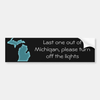 Last One Out of Michigan Bumper Sticker
