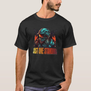 Last One Standing FPS Gaming Multiplayer T-Shirt