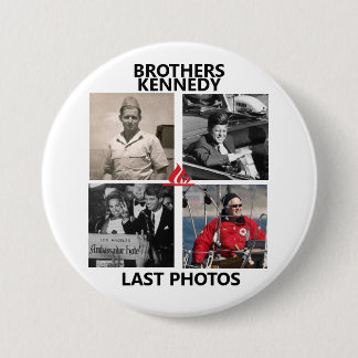 Last Photos of Kennedy Brothers 7.5 Cm Round Badge