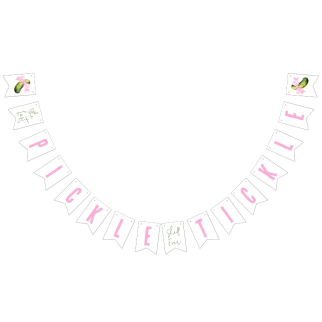 Last Pickle She'll Ever Tickle Bachelorette Party Bunting (All)