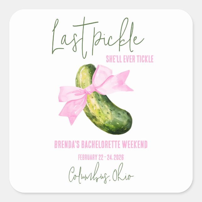 Last Pickle She'll Ever Tickle Bachelorette Party Square Sticker (Front)