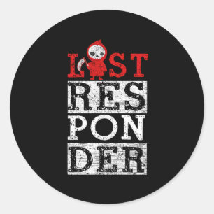 Last Responder Embalmer Funeral Director Job Gift Classic Round Sticker