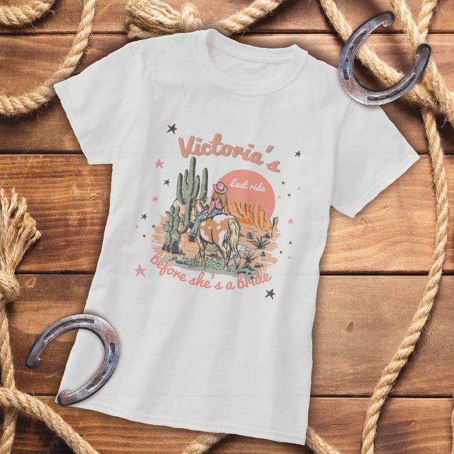 Last Ride Western Cowgirl Bachelorette T-Shirt (Creator Uploaded)