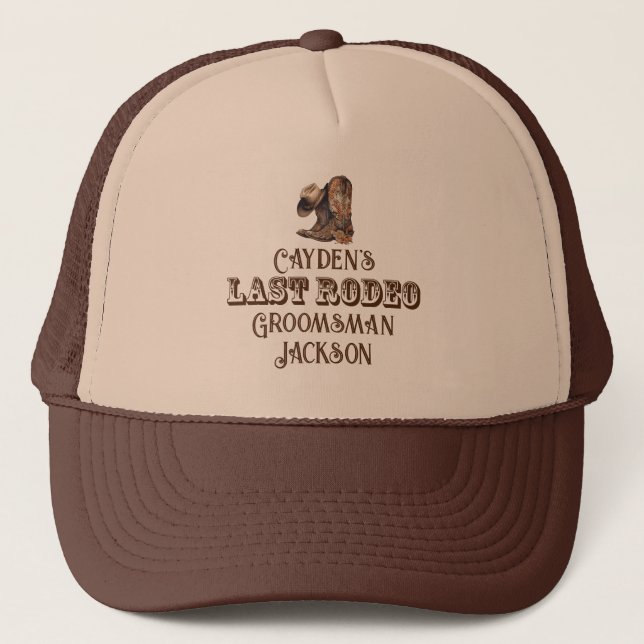 Last Rodeo Bachelor Party Cowboy Groomsman Trucker Hat (Front)
