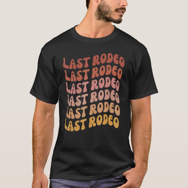 Last Rodeo Bachelorette Party Outfit Favour Nash B T-Shirt (Front)