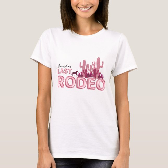 Last rodeo balloon font and pink cactus T-Shirt (Front)