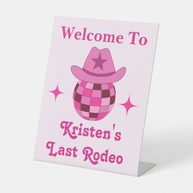 Last Rodeo Pink Disco Cowgirl Bachelorette Welcome Pedestal Sign (Front)