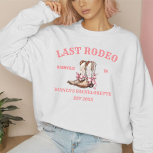 Last Rodeo Western Coquette boots Bachelorette  Sweatshirt