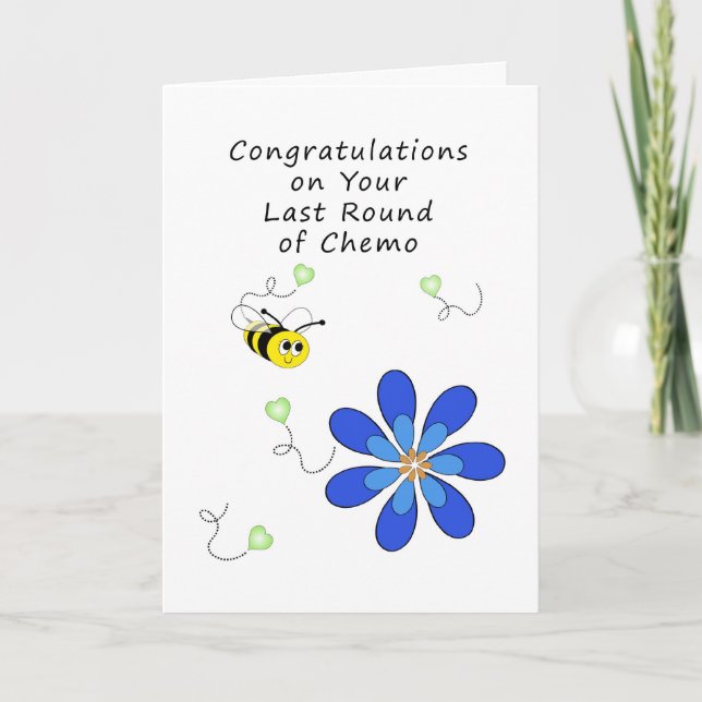 Last Round of Chemo-Bumble Bee, Flowers and Hearts Card (Front)
