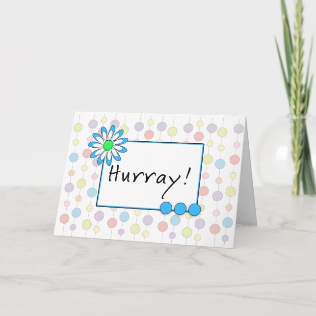 Last Round of Chemotherapy Greeting Card - Hurray (Front)