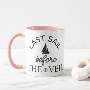 Last Sail Before The Veil Bachelorette Bridal Mug