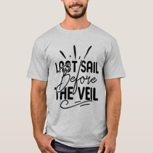 Last Sail Before the Veil Bachelorette Nautical Sh T-Shirt