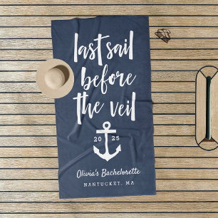 Last Sail Before the Veil Bachelorette Weekend Beach Towel