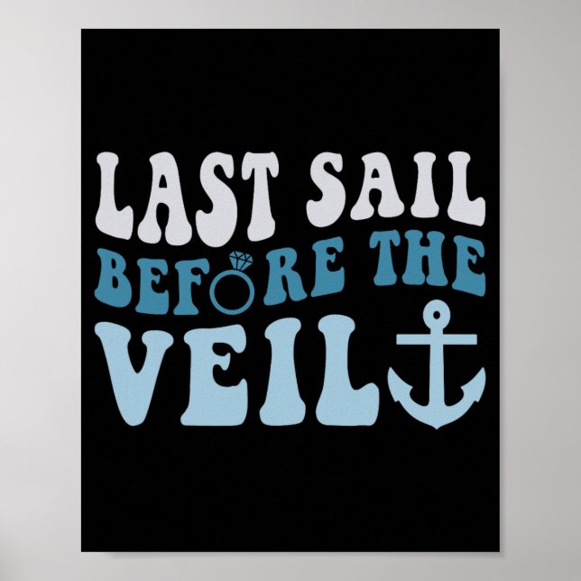 Last Sail Before The Veil Bride Nautical Bachelore Poster (Front)