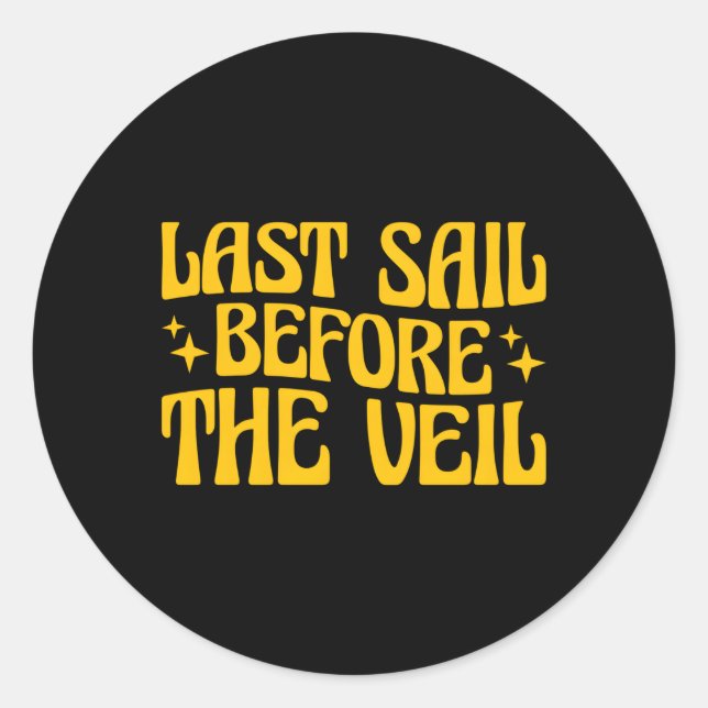 Last Sail Before The Veil Nautical Bachelorette Py Classic Round Sticker (Front)