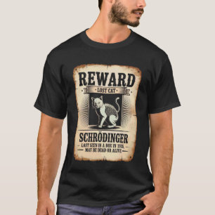 Last Seen In Box Quantum Physic Physicist Schrodin T-Shirt