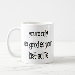 last selfie coffee mug