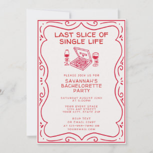 Last Slice of Single Life Bachelorette Party Invitation