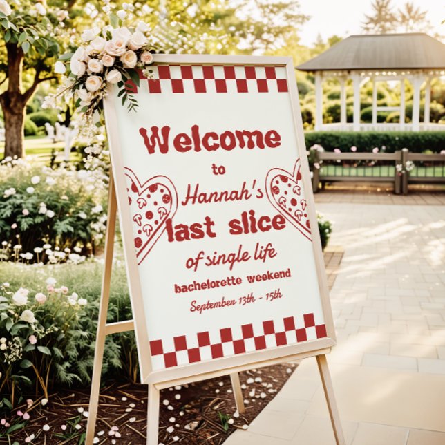 Last Slice Pizza Bachelorette Weekend Welcome Sign (Creator Uploaded)