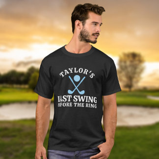 Last Swing Before The Ring Golf Bachelor T-Shirt