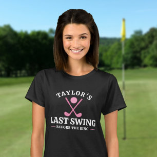 Last Swing Before The Ring Golf Bachelorette T-Shirt