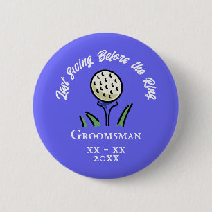 Last Swing Before the Ring Golf Wedding Party Blue 6 Cm Round Badge
