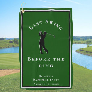 Last Swing Before The Ring Green Bachelor Party Golf Towel
